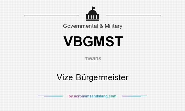 What does VBGMST mean? It stands for Vize-Bürgermeister