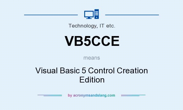 What does VB5CCE mean? It stands for Visual Basic 5 Control Creation Edition