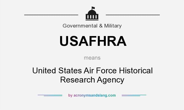 What does USAFHRA mean? It stands for United States Air Force Historical Research Agency