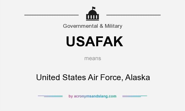 What does USAFAK mean? It stands for United States Air Force, Alaska