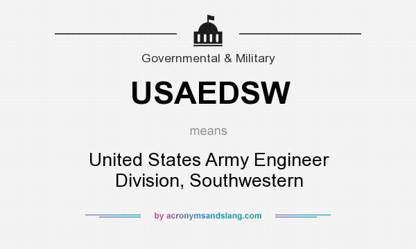 What does USAEDSW mean? It stands for United States Army Engineer Division, Southwestern