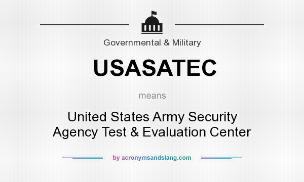 What does USASATEC mean? It stands for United States Army Security Agency Test & Evaluation Center