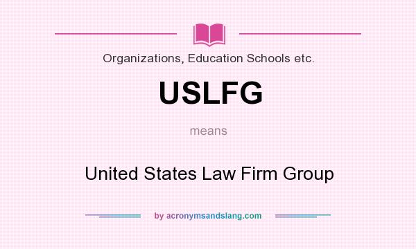 What does USLFG mean? It stands for United States Law Firm Group