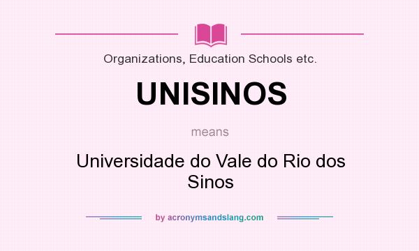 What does UNISINOS mean? It stands for Universidade do Vale do Rio dos Sinos