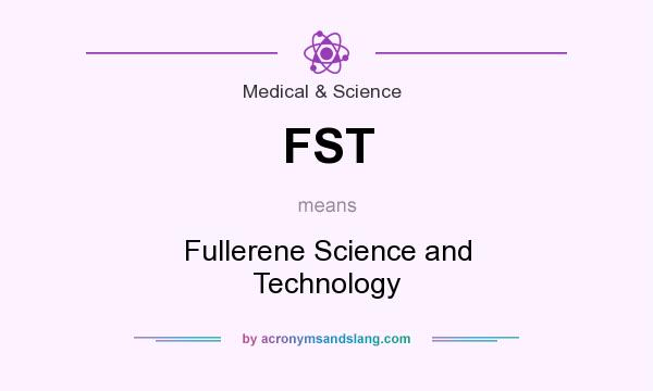 What does FST mean? It stands for Fullerene Science and Technology
