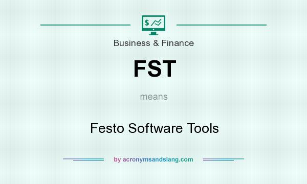 What does FST mean? It stands for Festo Software Tools