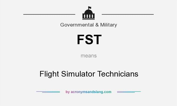 What does FST mean? It stands for Flight Simulator Technicians