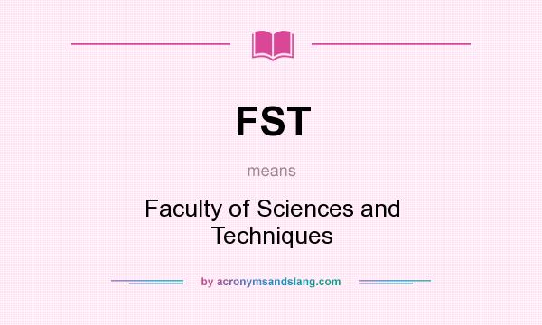 What does FST mean? It stands for Faculty of Sciences and Techniques