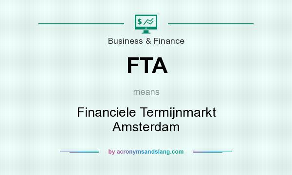 What does FTA mean? It stands for Financiele Termijnmarkt Amsterdam