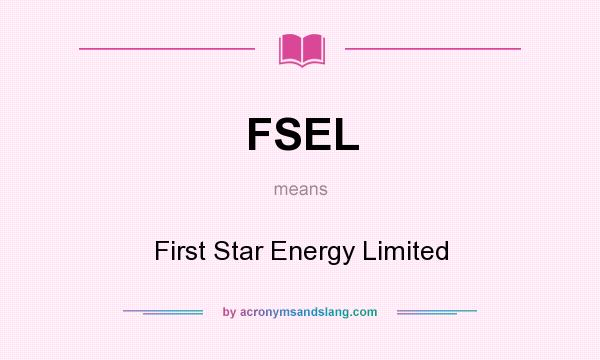 What does FSEL mean? It stands for First Star Energy Limited