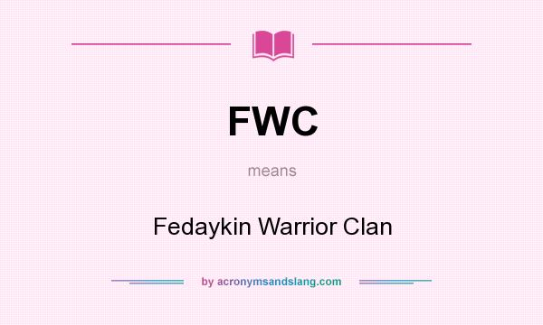 What does FWC mean? It stands for Fedaykin Warrior Clan