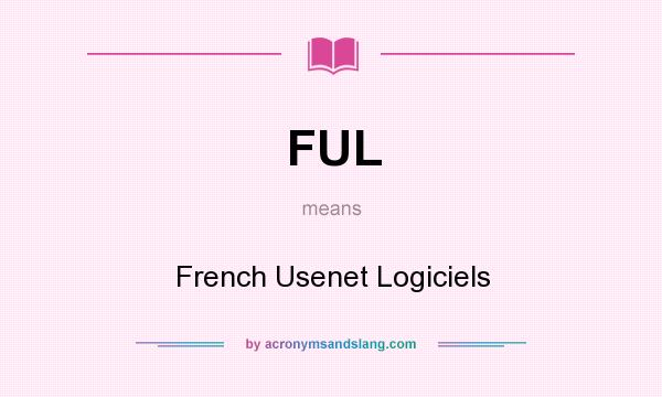 What does FUL mean? It stands for French Usenet Logiciels