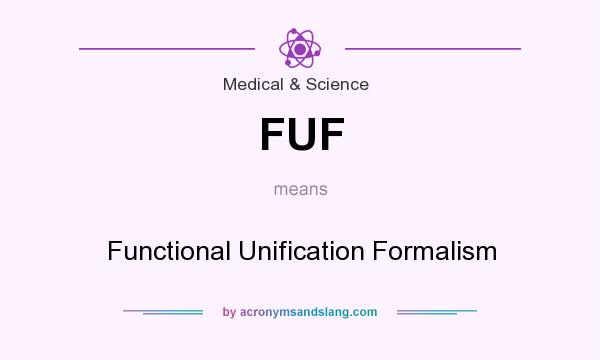 What does FUF mean? It stands for Functional Unification Formalism
