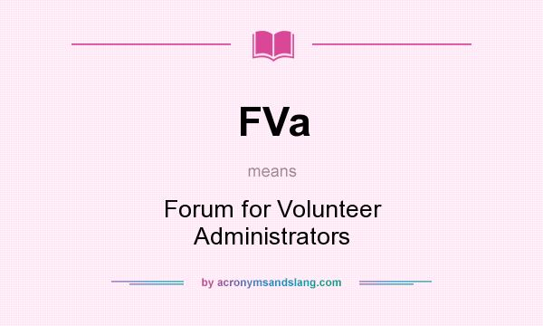 What does FVa mean? It stands for Forum for Volunteer Administrators