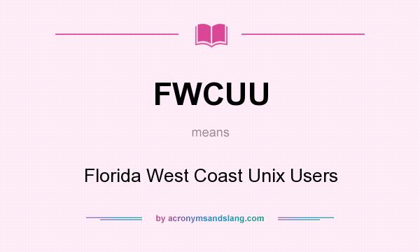 What does FWCUU mean? It stands for Florida West Coast Unix Users
