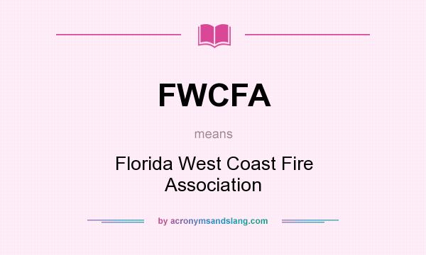 What does FWCFA mean? It stands for Florida West Coast Fire Association