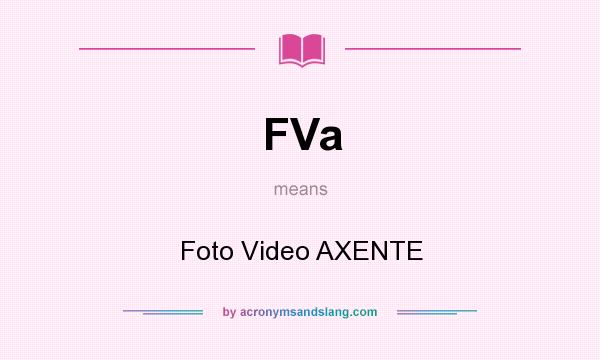 What does FVa mean? It stands for Foto Video AXENTE
