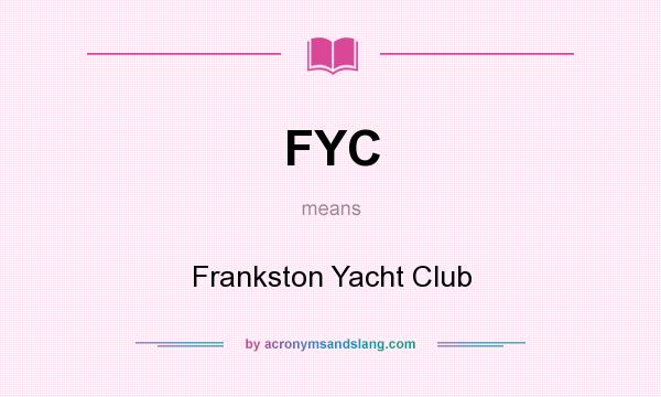 What does FYC mean? It stands for Frankston Yacht Club