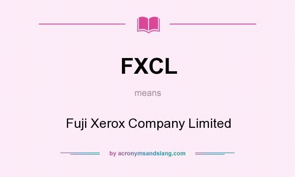 What does FXCL mean? It stands for Fuji Xerox Company Limited