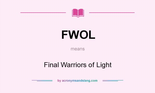 What does FWOL mean? It stands for Final Warriors of Light