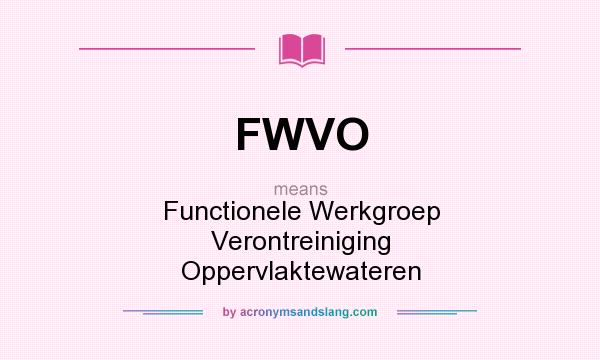 What does FWVO mean? It stands for Functionele Werkgroep Verontreiniging Oppervlaktewateren