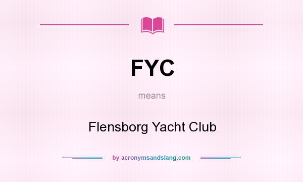 What does FYC mean? It stands for Flensborg Yacht Club