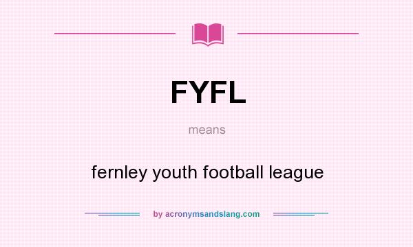 What does FYFL mean? It stands for fernley youth football league