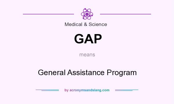 What does GAP mean? It stands for General Assistance Program