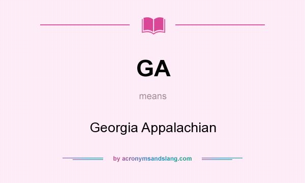 What does GA mean? It stands for Georgia Appalachian