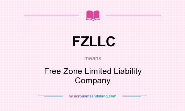 What does FZLLC mean? It stands for Free Zone Limited Liability Company