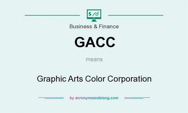 What does GACC mean? It stands for Graphic Arts Color Corporation