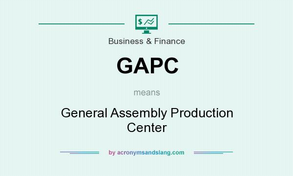 What does GAPC mean? It stands for General Assembly Production Center