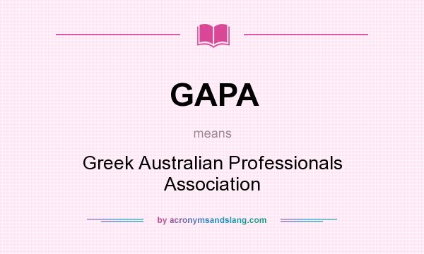 What does GAPA mean? It stands for Greek Australian Professionals Association