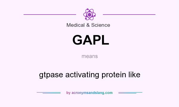 What does GAPL mean? It stands for gtpase activating protein like