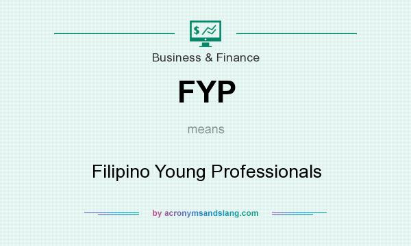 What does FYP mean? It stands for Filipino Young Professionals