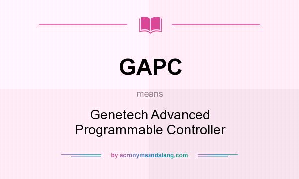 What does GAPC mean? It stands for Genetech Advanced Programmable Controller