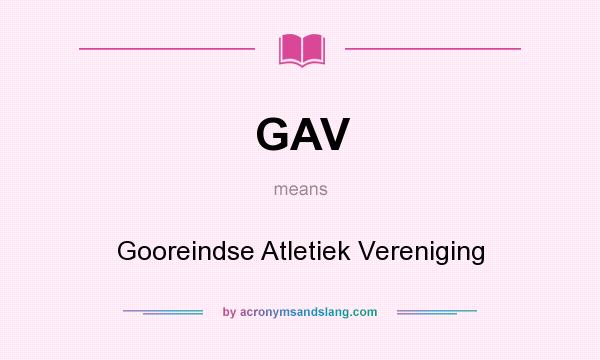 What does GAV mean? It stands for Gooreindse Atletiek Vereniging