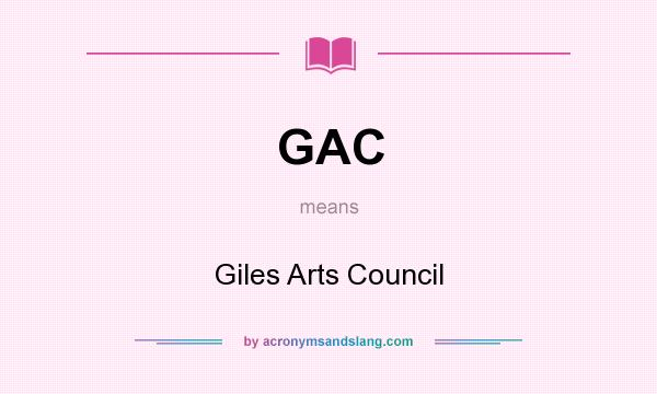 What does GAC mean? It stands for Giles Arts Council