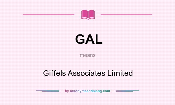 What does GAL mean? It stands for Giffels Associates Limited