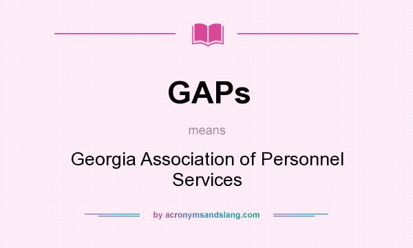 What does GAPs mean? It stands for Georgia Association of Personnel Services