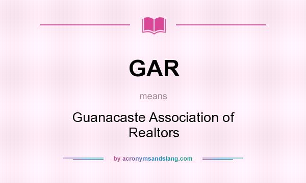 What does GAR mean? It stands for Guanacaste Association of Realtors