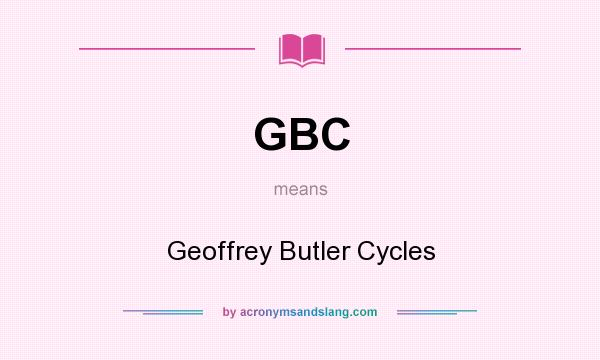 What does GBC mean? It stands for Geoffrey Butler Cycles