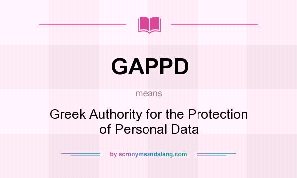 What does GAPPD mean? It stands for Greek Authority for the Protection of Personal Data