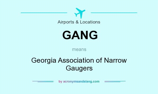 What does GANG mean? It stands for Georgia Association of Narrow Gaugers