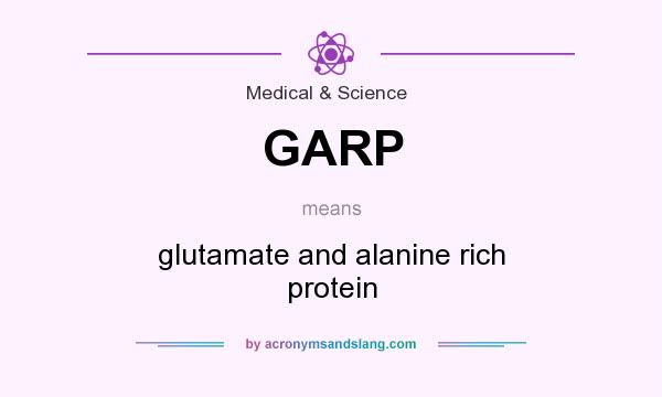 What does GARP mean? It stands for glutamate and alanine rich protein