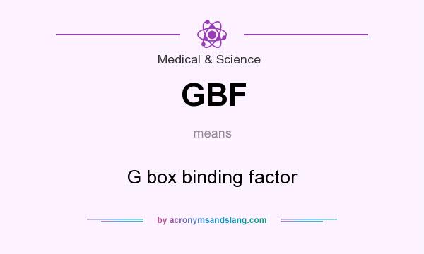 What does GBF mean? It stands for G box binding factor