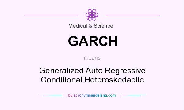What does GARCH mean? It stands for Generalized Auto Regressive Conditional Heteroskedactic