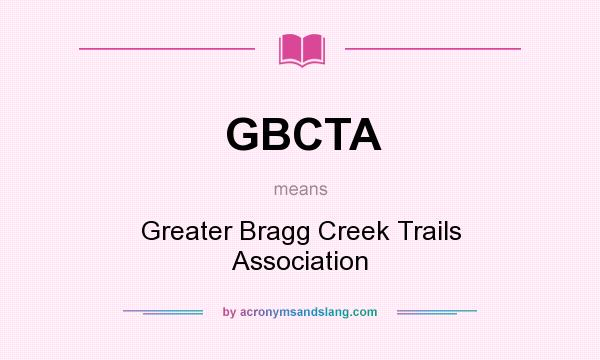 What does GBCTA mean? It stands for Greater Bragg Creek Trails Association