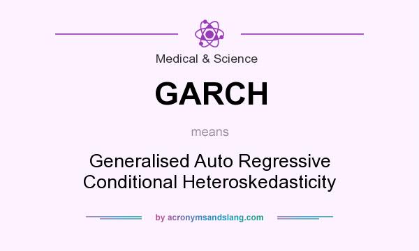 What does GARCH mean? It stands for Generalised Auto Regressive Conditional Heteroskedasticity