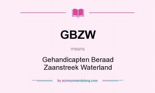 What does GBZW mean? It stands for Gehandicapten Beraad Zaanstreek Waterland
